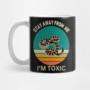 Stay away from me I'm toxic Mug